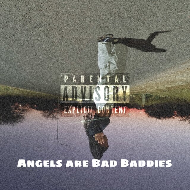 ANGELS ARE BAD BADDIES
