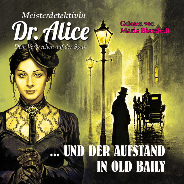 Dem Verbrechen auf der Spur, Folge 36: Dr. Alice und der Aufstand in Old Baily