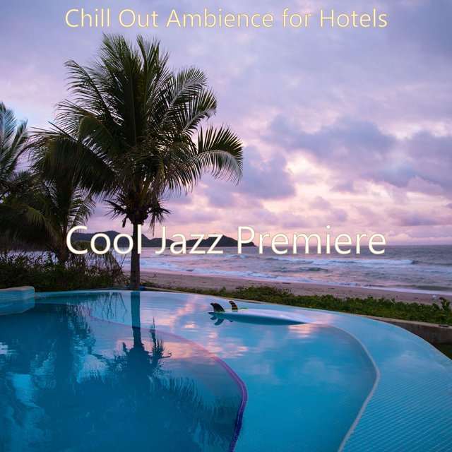 Chill Out Ambience for Hotels