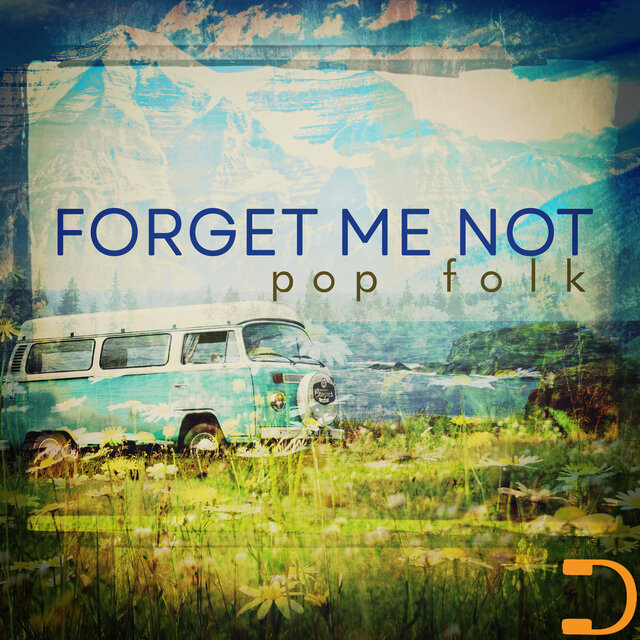 Forget Me Not: Pop Folk