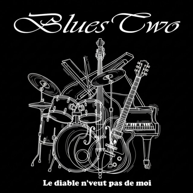 BluesTwo - « Le diable n'veut pas de moi »