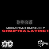 Shqipria Latine 1 (feat. MC Blero & Nik T)