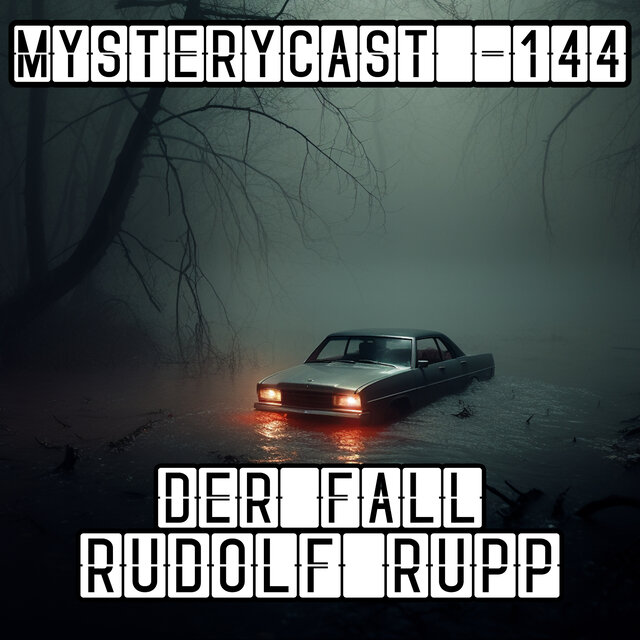 MysteryCast 144 - Der Fall Rudolf Rupp