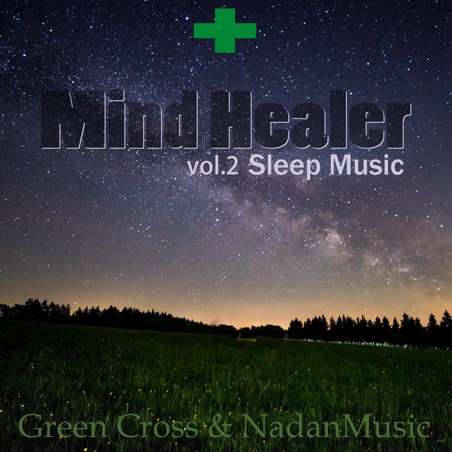 Green Cross Health Care Healing Music Collection Vol.2 Mind Healer : Sleep Piano (Newage BGM for Insomnia)