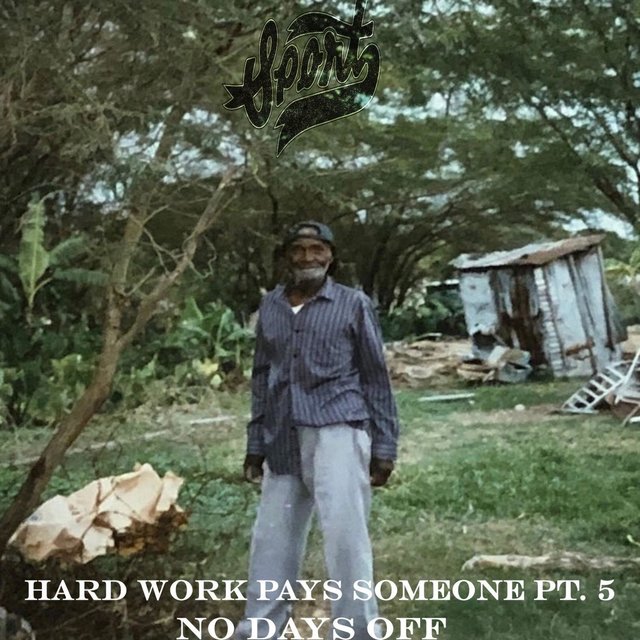 Hard Work Pays Someone, Pt. 5: No Days Off