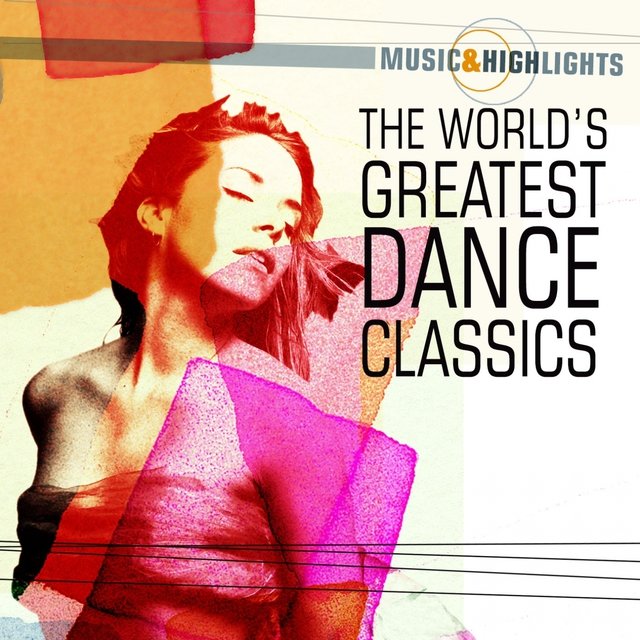 Music & Highlights: The World's Greatest Dance Classics