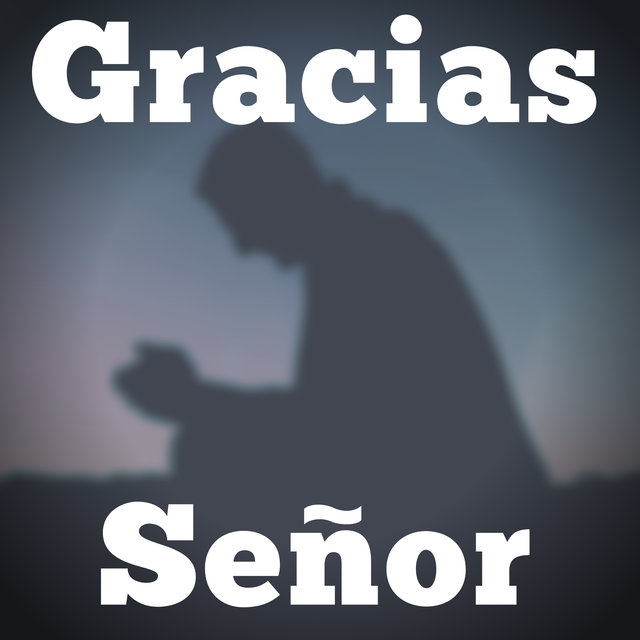 Gracias Señor