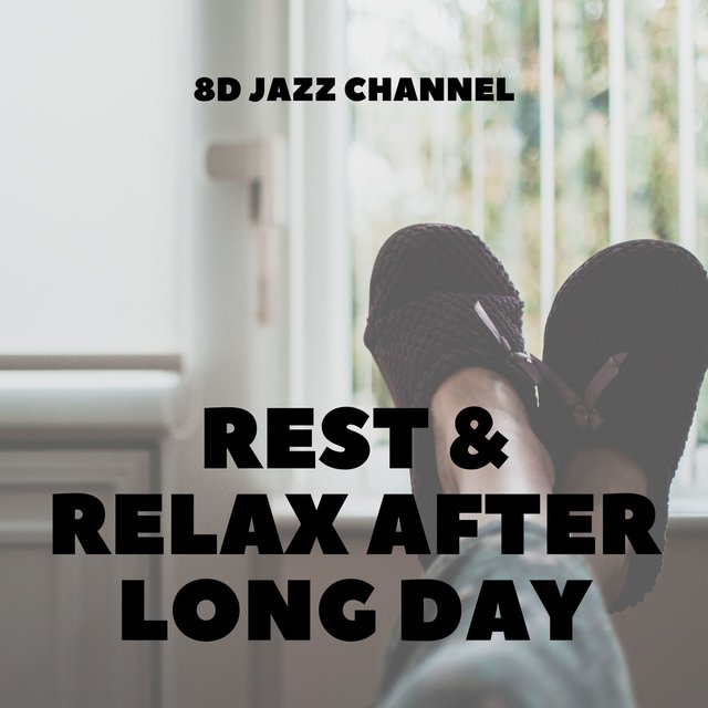 Rest & Relax After Long Day