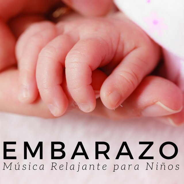 Embarazo: La Mejor Música Relajante para Niños, Recién Nacidos, Bebés