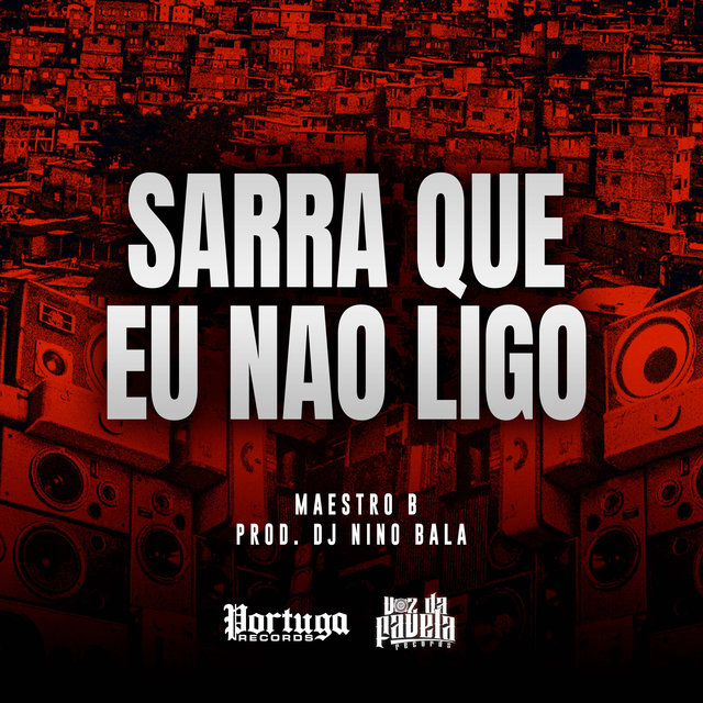 Sarra Que Eu Não Ligo