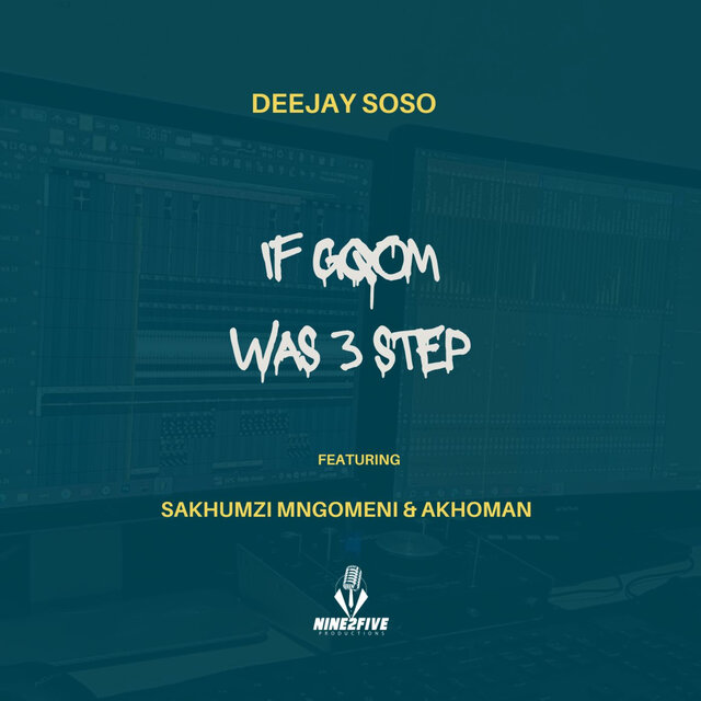 If Gqom Was 3 Step (feat. Sakhumzi Mngomeni & Akhoman)