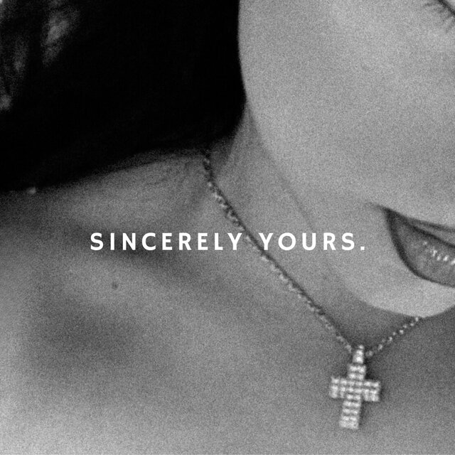 Sincerely Yours.