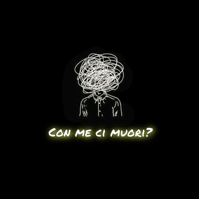 Con me ci muori?