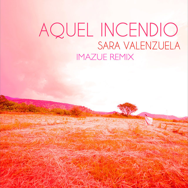 Aquel Incendio (Imazue Remix)