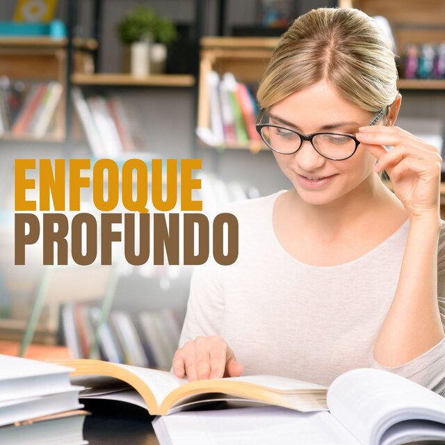 Enfoque Profundo: Música Relajante para Repaso, Comprensión Lectora y Estimulación Intelectual