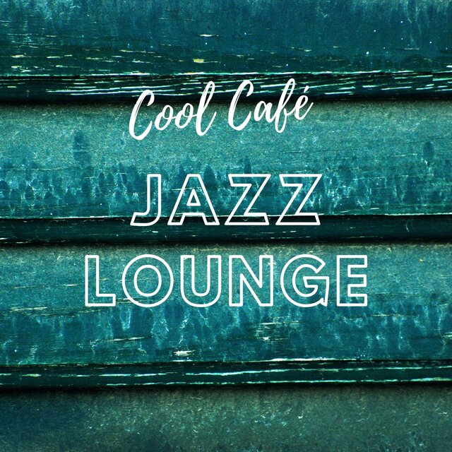 Cool Café Jazz Lounge