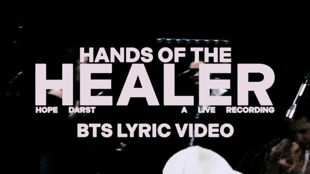 Hands Of The Healer - Live (Live BTS Lyric Video)