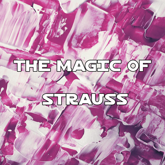 The magic of Strauss
