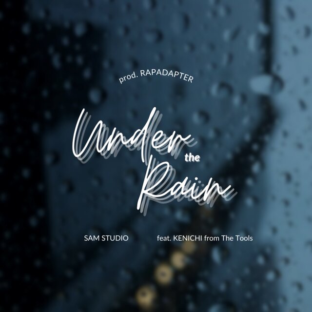 UNDER THE RAIN (feat. KENICHI)