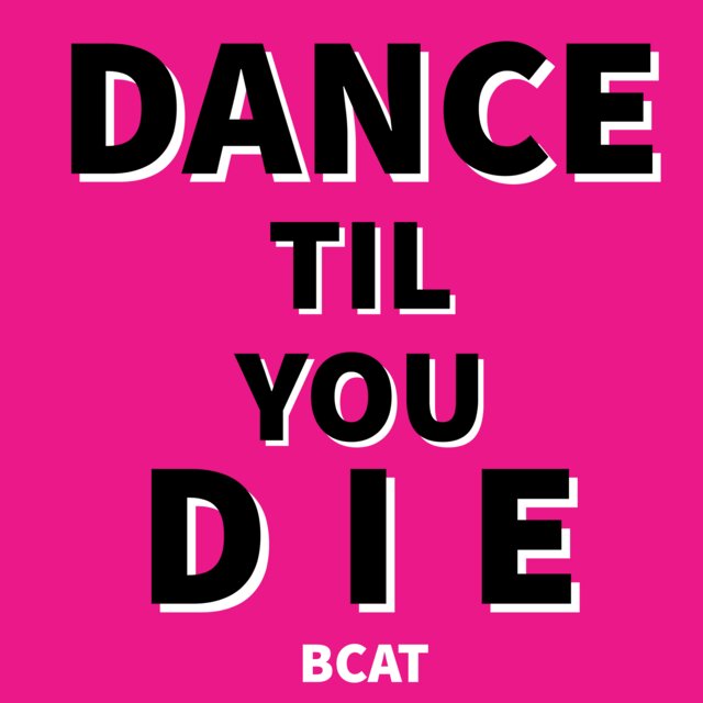 Dance Til You Die