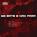 Me Bate e Não Para