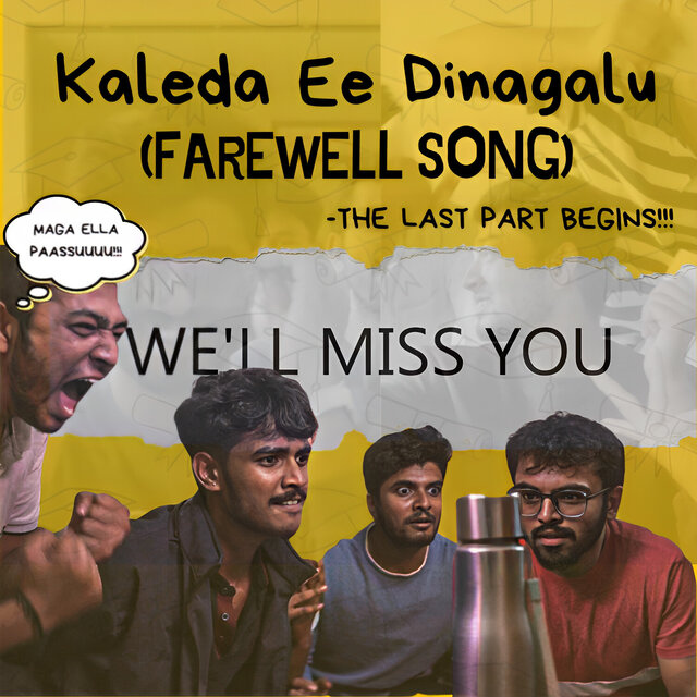 Kaleda Ee Dinagalu - Farewell Song