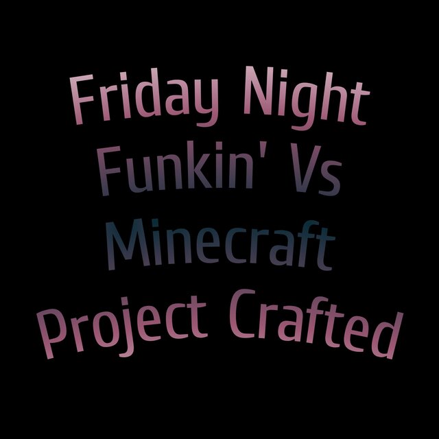 Friday Night Funkin' Vs Minecraft Project Crafted