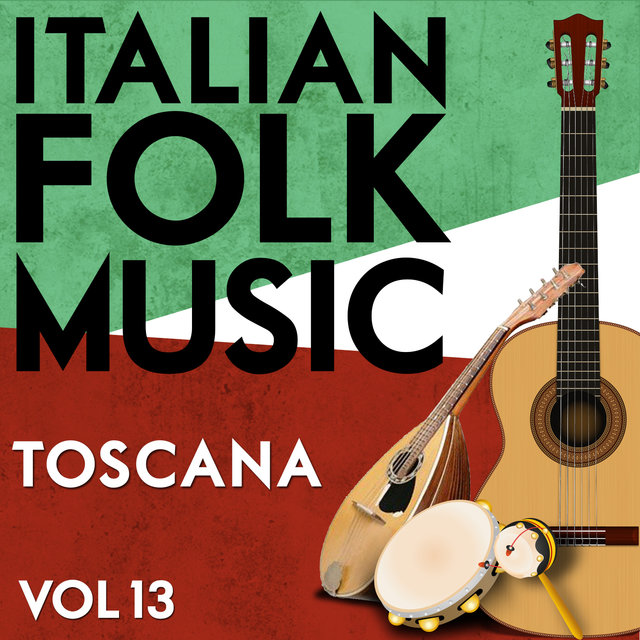 Italian Folk Music Toscana Vol. 13