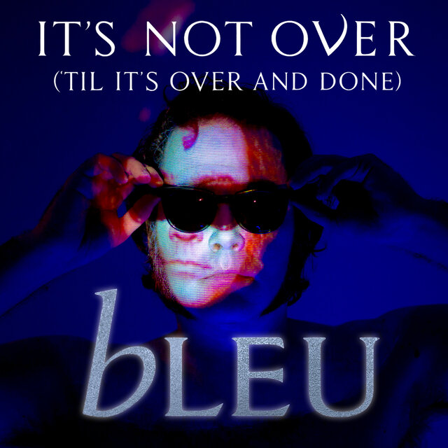 It's Not Over ('Til It's Over and Done)