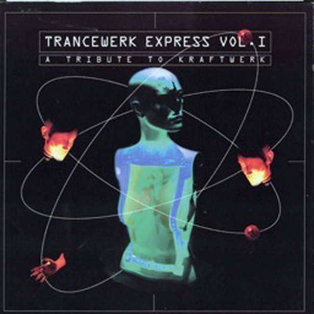 Trancewerk Express Vol. 1 a Tribute to Kraftwerk