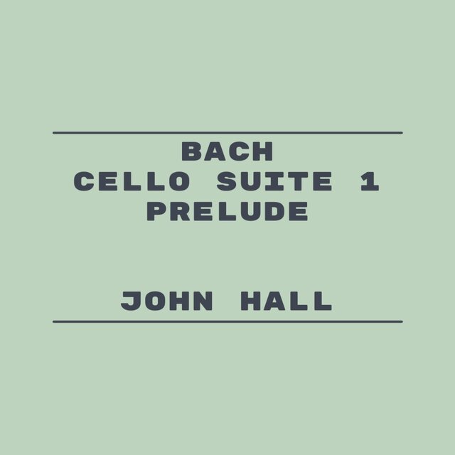 Bach Cello Suite 1: Prelude