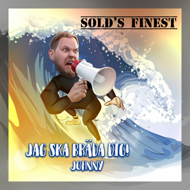Jag Ska Bräda Dig, Johnny