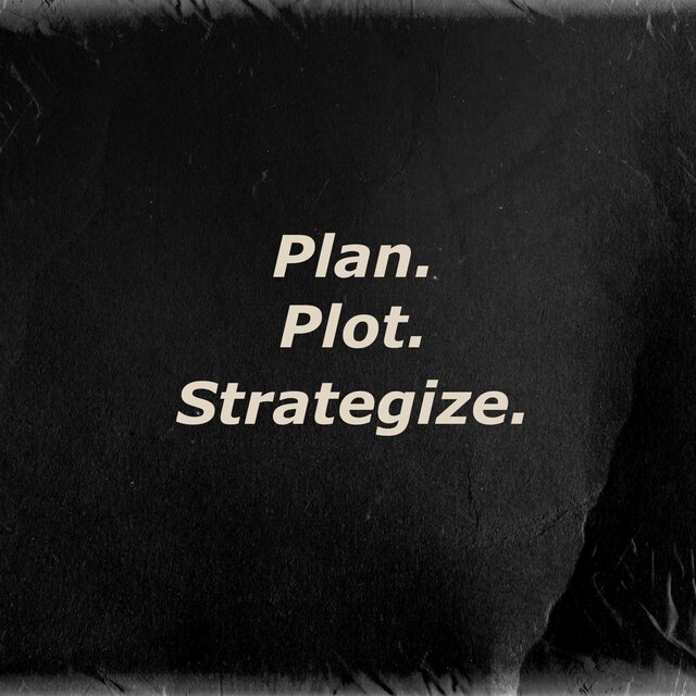 Plan, Plot & Strategize