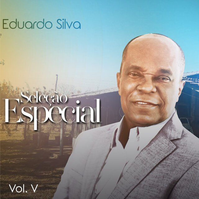 Seleção Especial Eduardo Silva, Vol. V