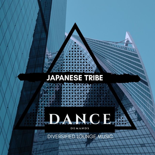 Japanese Tribe - Diversified Lounge Music