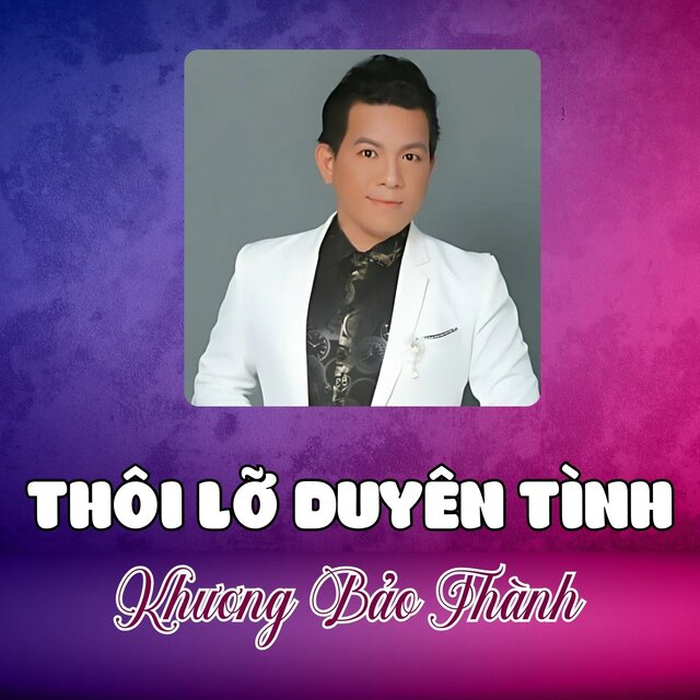 Thôi Lỡ Duyên Tình
