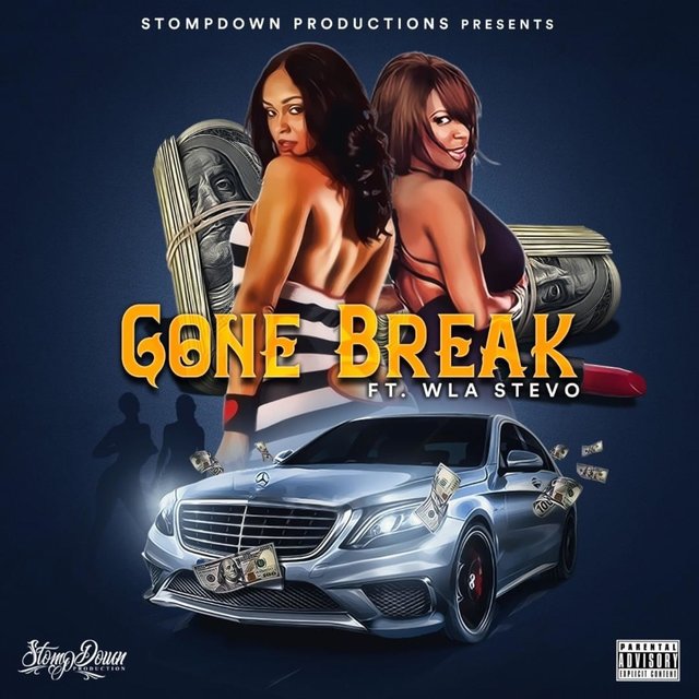 Gone Break (feat. WLA Stevo)