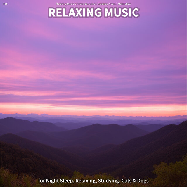 #01 Relaxing Music for Night Sleep, Relaxing, Studying, Cats & Dogs