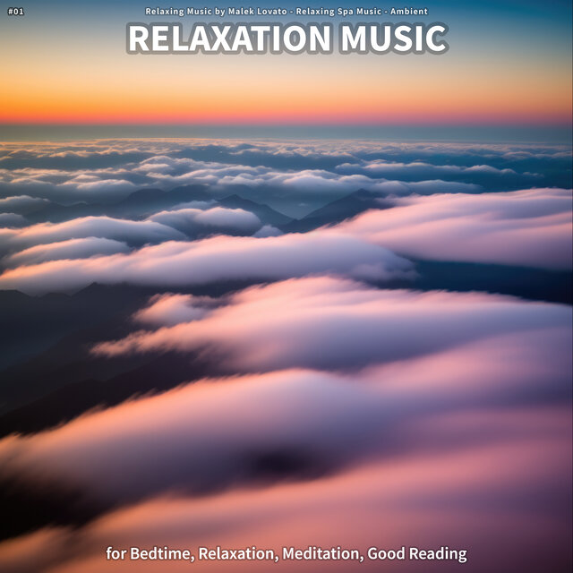 #01 Relaxation Music for Bedtime, Relaxation, Meditation, Good Reading