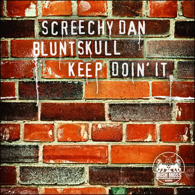 Keep Doin' It (feat. Screechy Dan)