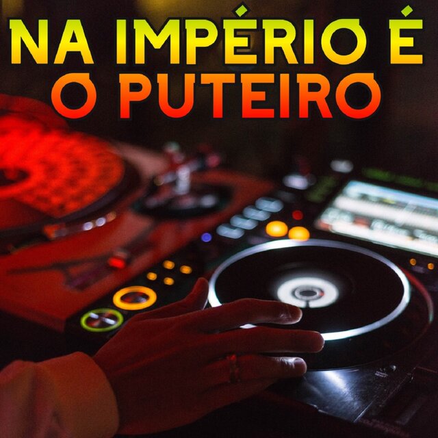 Na Império é o Puteiro