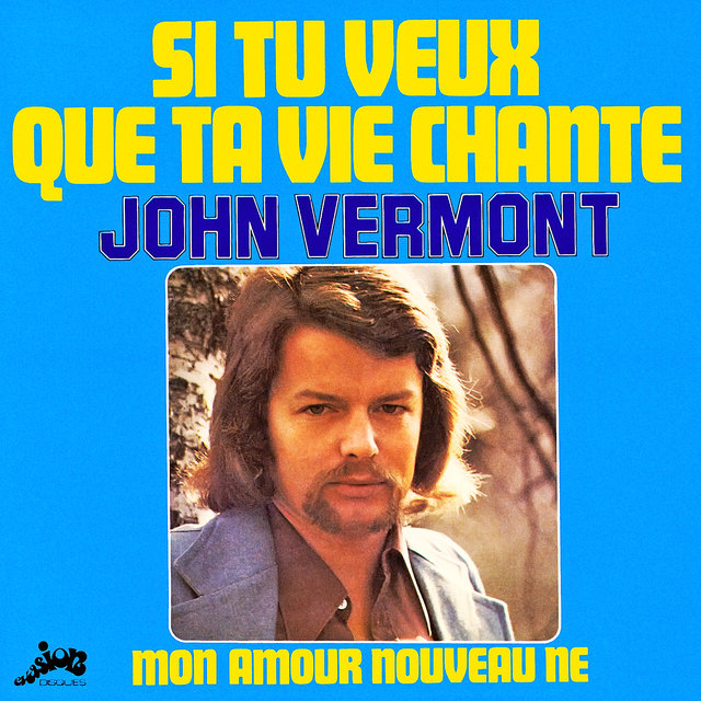 Si tu veux que ta vie chante / Mon amour nouveau né (Evasion 1974) - Single