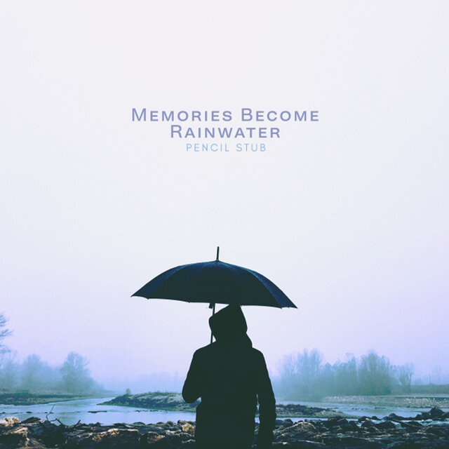 Memories Become Rainwater