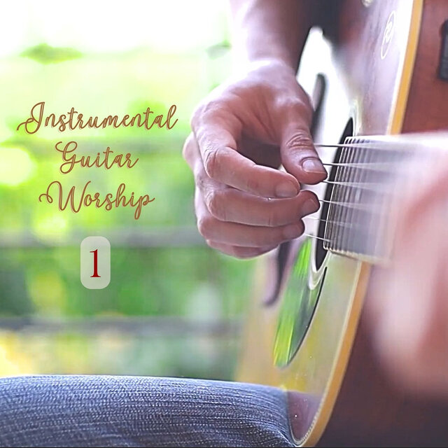 Instrumental Guitar Worship, Vol. 1