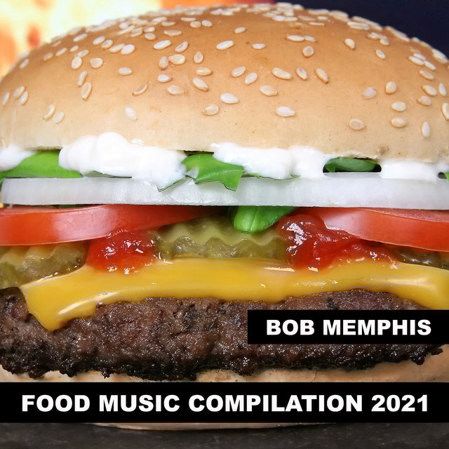 Food Music Compilation 2021