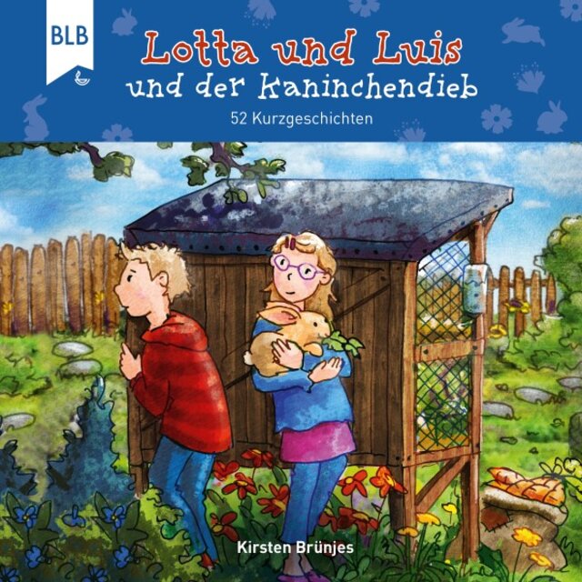 Lotta und Luis und der Kaninchendieb (52 Kurzgeschichten)