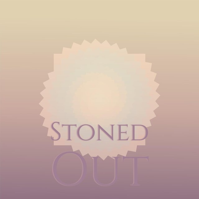 Stoned Out