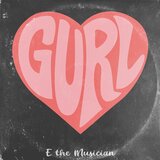 Gurl (feat. Michael Limas)