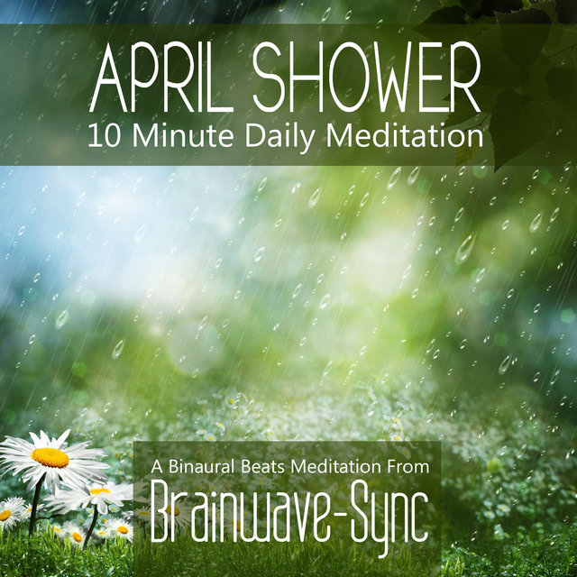 April Rain / April Showers - A 10 Minute Daily Meditation (with Birdsong)