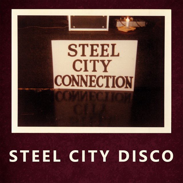 Cover art for album Steel City Disco by Steel City Connection